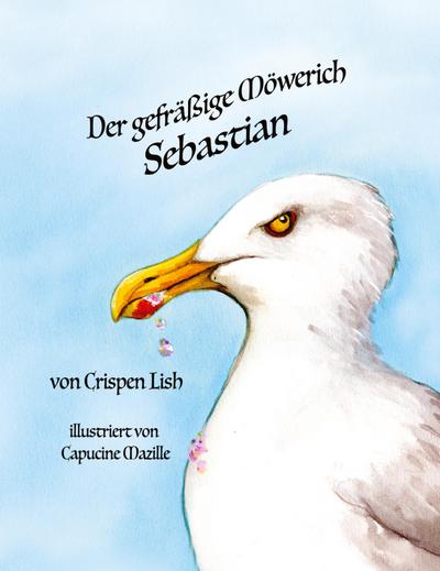 Der gefräßige Möwerich Sebastian