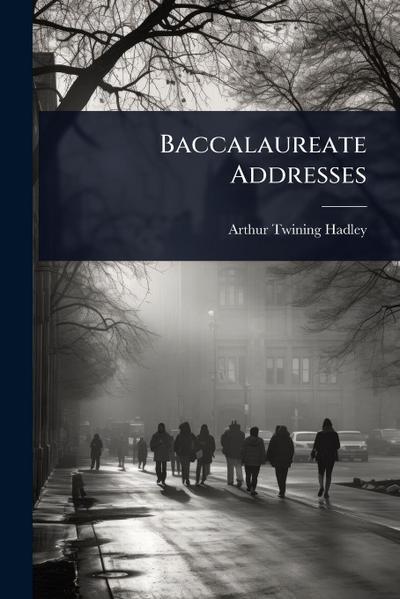 Baccalaureate Addresses