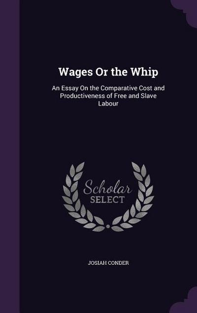 Wages Or the Whip
