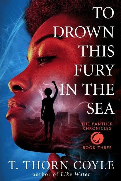 To Drown This Fury in the Sea (The Panther Chronicles, #3)
