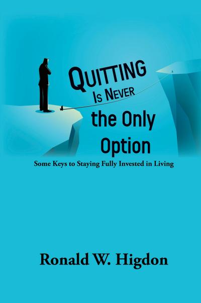 Quitting Is Never the Only Option