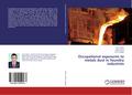 Occupational exposures to metals dust in foundry industries