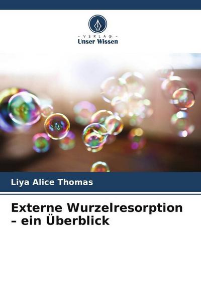 Externe Wurzelresorption - ein Überblick