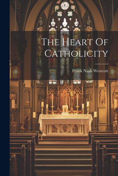 The Heart Of Catholicity