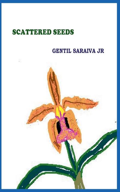 Junior, G: Scattered Seeds