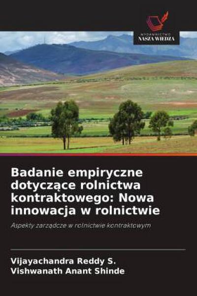 Badanie empiryczne dotycz¿ce rolnictwa kontraktowego: Nowa innowacja w rolnictwie