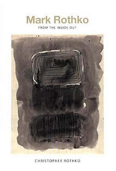 Mark Rothko - From the Inside Out