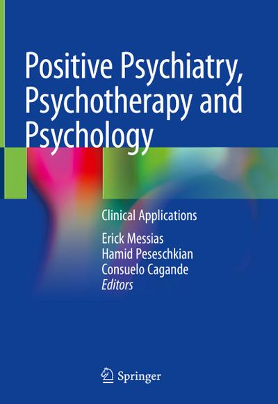 Positive Psychiatry, Psychotherapy and Psychology