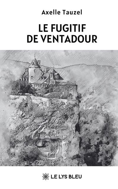 Le fugitif de Ventadour