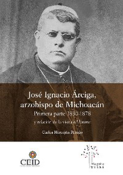 José Ignacio Árciga arzobispo de Michoacán.