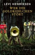Wer die Goldkehlchen stört
