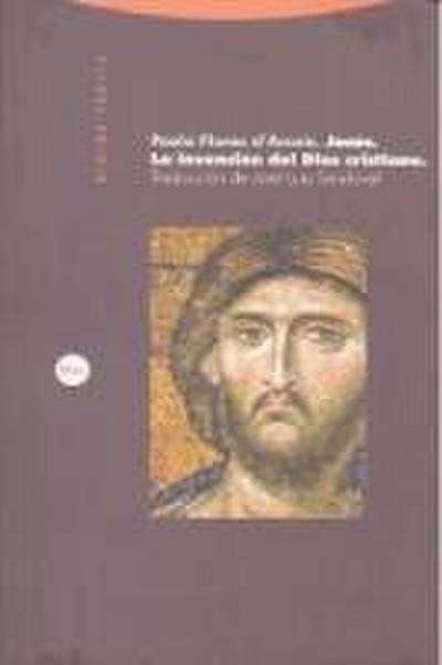 Jesús : la invención del Dios cristiano