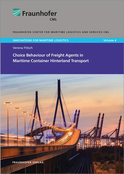 Choice Behaviour of Freight Agents in Maritime Container Hinterland Transport
