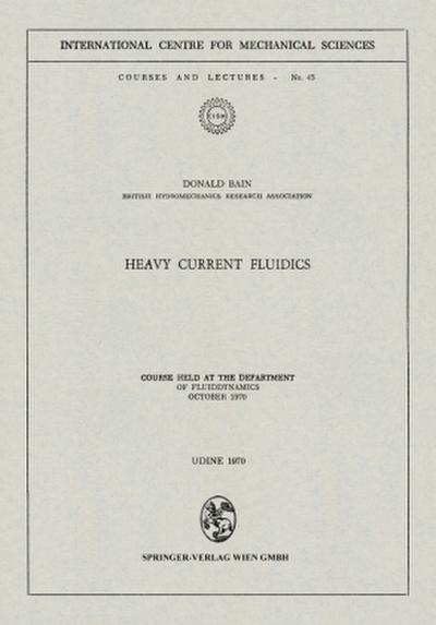 Heavy Current Fluidics