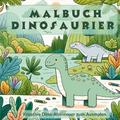 Dinosaurier Malbuch - Mein urzeitliches Malbuch