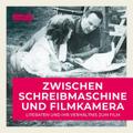 Zwischen Schreibmaschine und Filmkamera