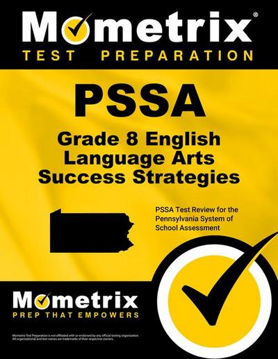 Pssa Grade 8 English Language Arts Success Strategies Study Guide