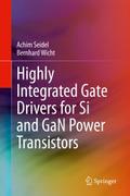 Highly Integrated Gate Drivers for Si and GaN Power Transistors