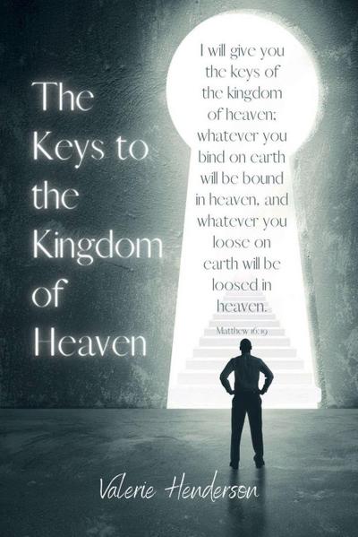 The Keys to the Kingdom of Heaven
