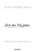 Sich den Tod geben.