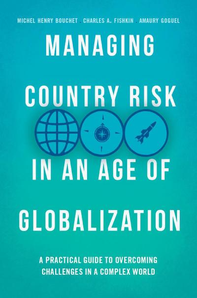 Managing Country Risk in an Age of Globalization