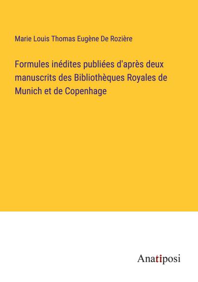 Formules inédites publiées d’après deux manuscrits des Bibliothèques Royales de Munich et de Copenhage