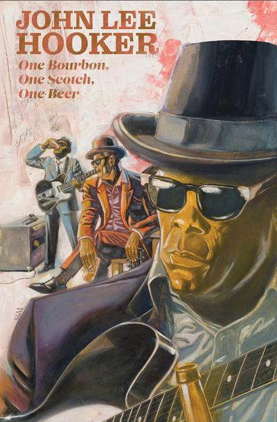 One Bourbon, One Scotch, One Beer: Three Tales of John Lee Hooker
