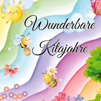 Wunderbare Kitajahre