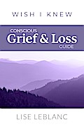 Conscious Grief & Loss Guide