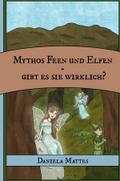 Mythos Feen und Elfen - Gibt es sie wirklich?