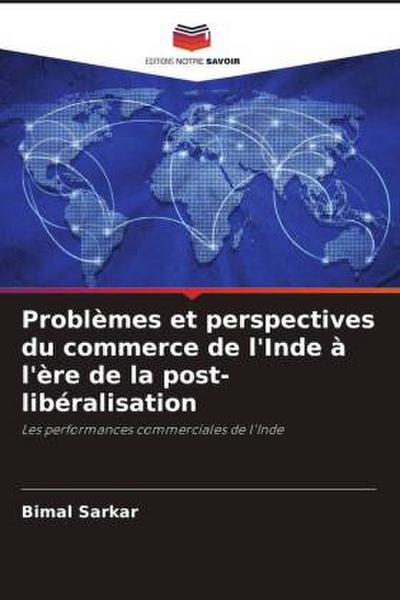 Problèmes et perspectives du commerce de l’Inde à l’ère de la post-libéralisation