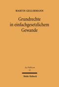 Grundrechte im einfachgesetzlichen Gewand