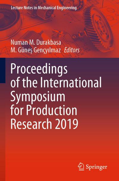 Proceedings of the International Symposium for Production Research 2019
