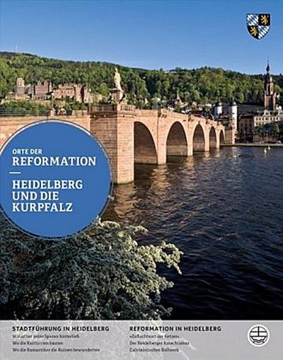 Orte der Reformation, Heidelberg und die Kurpfalz