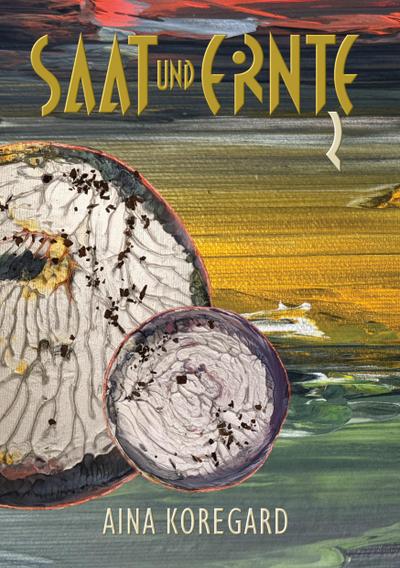 Saat und Ernte, Band 2