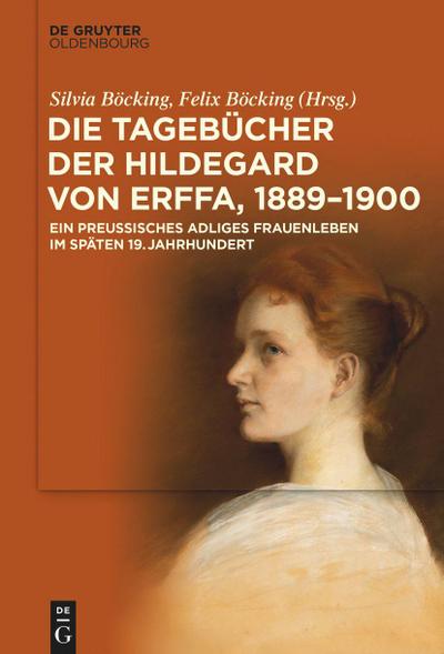 Die Tagebücher der Hildegard von Erffa, 1889-1900 