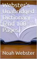 Webster’s Unabridged Dictionary (2nd 100 Pages)