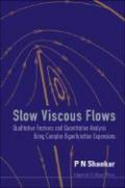 Slow Viscous Flows: Qualitative Features and Quantitative Analysis Using Complex Eigenfunction Expansions