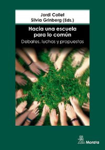 Hacia una escuela para lo común. Debates, luchas y propuestas