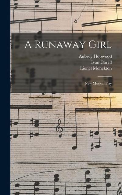 A Runaway Girl: New Musical Play