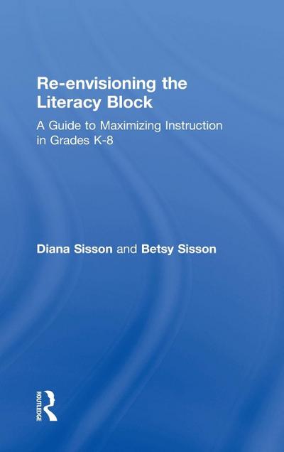 Re-envisioning the Literacy Block