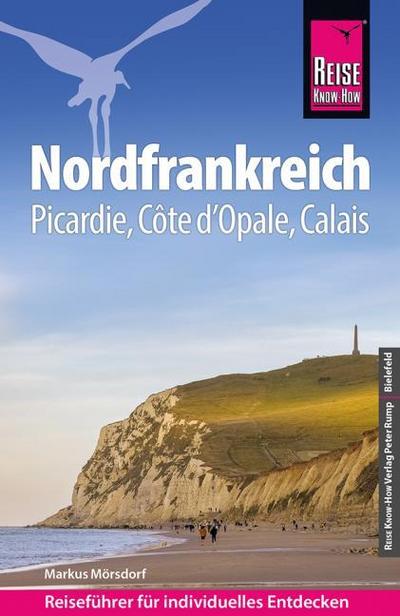 Reise Know-How Reiseführer Nordfrankreich  - Picardie, Côte d’Opale, Calais
