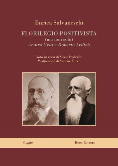 Florilegio positivista (ma non solo) Arturo Graf e Roberto Ardigò