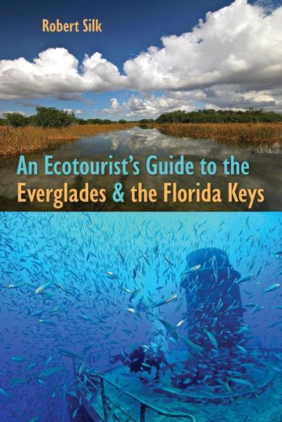 An Ecotourist’s Guide to the Everglades and the Florida Keys
