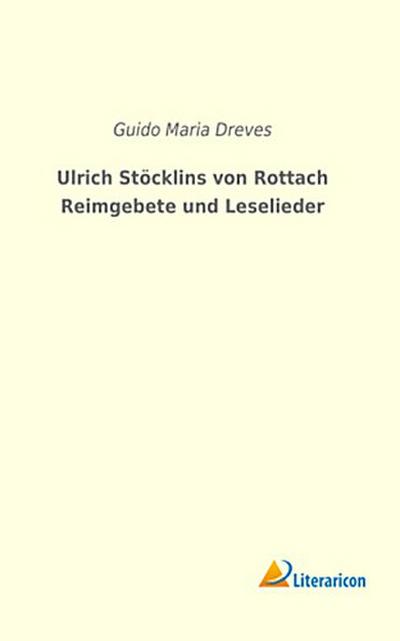 Ulrich Stöcklins von Rottach Reimgebete und Leselieder