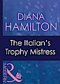The Italian’s Trophy Mistress
