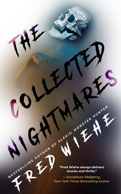The Collected Nightmares