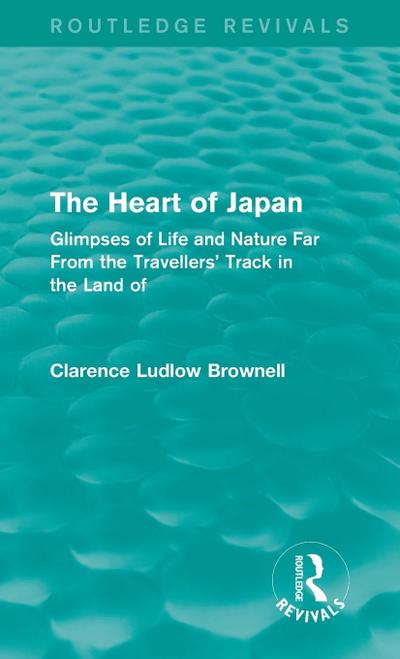 The Heart of Japan (Routledge Revivals)