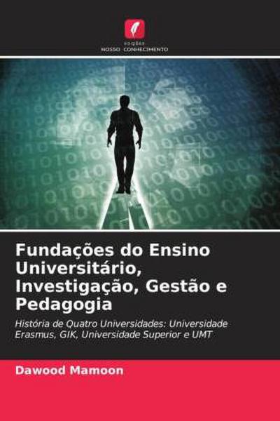Fundações do Ensino Universitário, Investigação, Gestão e Pedagogia