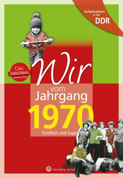 Wir vom Jahrgang 1970. Aufgewachsen in der DDR